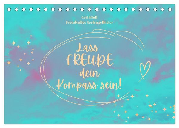Produktbild: Lass Freude dein Kompass sein (Tischkalender 2026 DIN A5 quer), CALVENDO Monatskalender