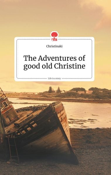 Produktbild: The Adventures of good old Christine. Life is a Story - story.one
