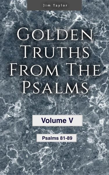 Produktbild: Golden truths from the Psalms - Volume V - Psalms 81-89