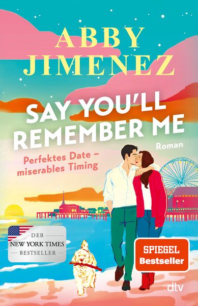Say You’ll Remember Me, Taschenbuch von Abby Jimenez, dtv