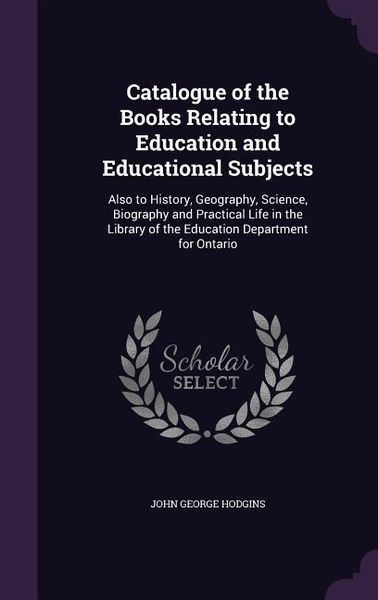Produktbild: Catalogue of the Books Relating to Education and Educational Subjects