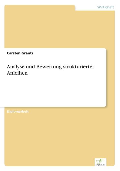 Analyse und Bewertung strukturierter Anleihen, Taschenbuch von Carsten Grantz, GRIN, 9783838638126