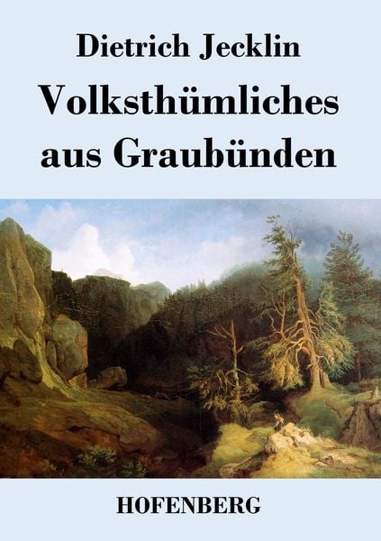 Volksthümliches aus Graubünden, Taschenbuch von Dietrich Jecklin, BoD - Books on Demand, 9783843039864