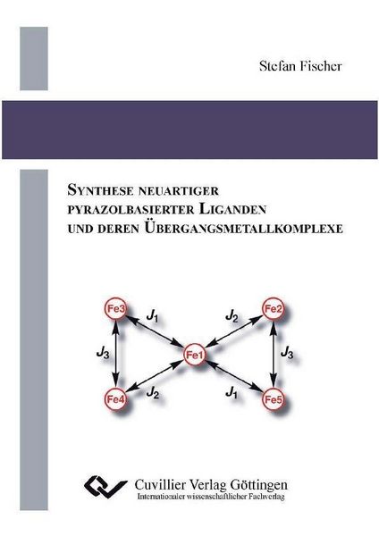 Produktbild: Synthese neuartiger Pyrazolbasierter Liganden und deren &Uuml;bergangsmetallkomplexe