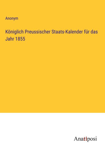 Produktbild: K&ouml;niglich Preussischer Staats-Kalender f&uuml;r das Jahr 1855