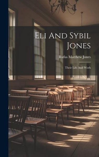 Produktbild: Eli And Sybil Jones: Their Life And Work