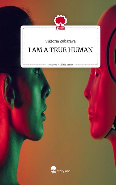 Produktbild: I AM A TRUE HUMAN. Life is a Story - story.one
