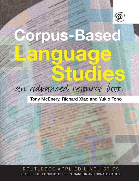 Corpus-Based Language Studies, Taschenbuch von Anthony McEnery , Richard Xiao , Yukio Tono, Taylor & Francis, 9780415286237