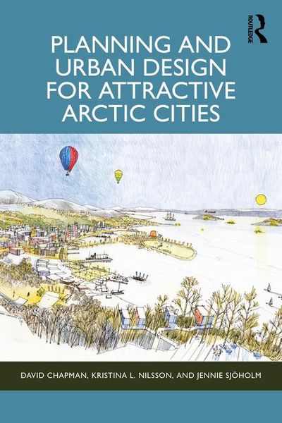 Produktbild: Planning and Urban Design for Attractive Arctic Cities