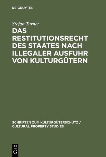 Produktbild: Das Restitutionsrecht des Staates nach illegaler Ausfuhr von Kulturg&uuml;tern