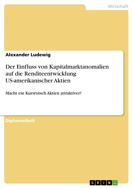 Produktbild: Der Einfluss von Kapitalmarktanomalien auf die Renditeentwicklung US-amerikanischer Aktien