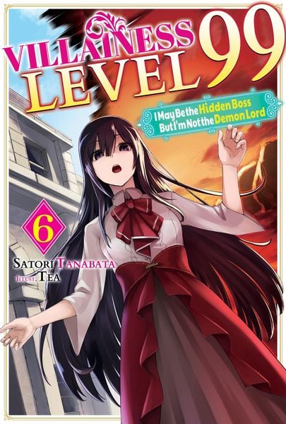 Produktbild: Villainess Level 99: I May Be the Hidden Boss but I'm Not the Demon Lord Act 6 (Light Novel)