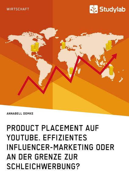 Produktbild: Product Placement auf YouTube. Effizientes Influencer-Marketing oder an der Grenze zur Schleichwerbung?