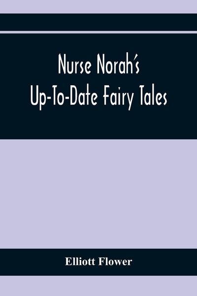 Produktbild: Nurse Norah'S Up-To-Date Fairy Tales
