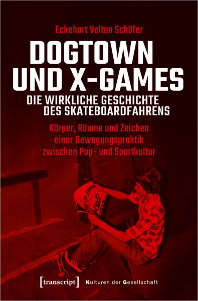 Produktbild: Dogtown und X-Games &ndash; die wirkliche Geschichte des Skateboardfahrens