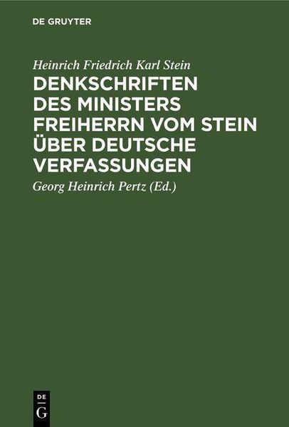 Produktbild: Denkschriften des Ministers Freiherrn vom Stein &uuml;ber Deutsche Verfassungen