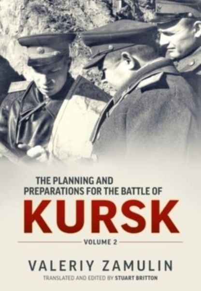 Produktbild: The Planning and Preparations for the Battle of Kursk