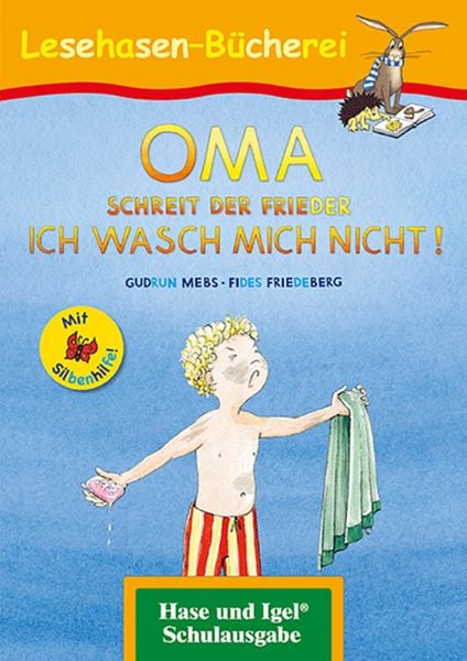 Produktbild: OMA, schreit der Frieder. ICH WASCH MICH NICHT! / Silbenhilfe
