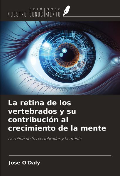 Produktbild: La retina de los vertebrados y su contribuci&oacute;n al crecimiento de la mente
