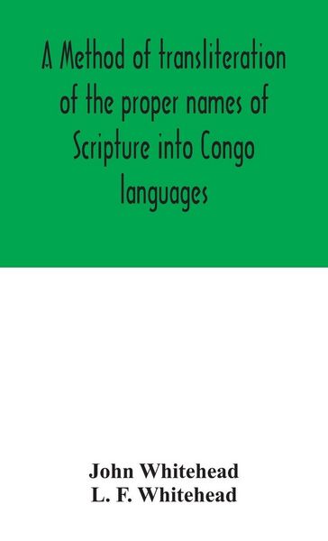 Produktbild: A Method Of Transliteration Of The Proper Names Of Scripture Into Congo Languages