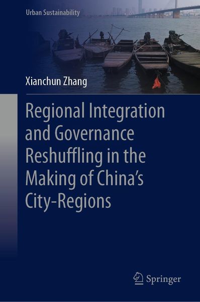 Produktbild: Regional Integration and Governance Reshuffling in the Making of China's City-Regions