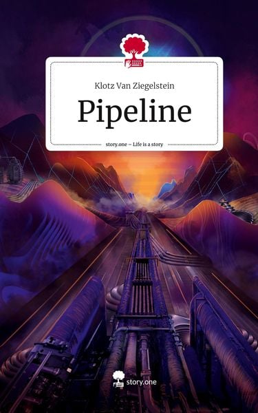 Produktbild: Pipeline. Life is a Story - story.one