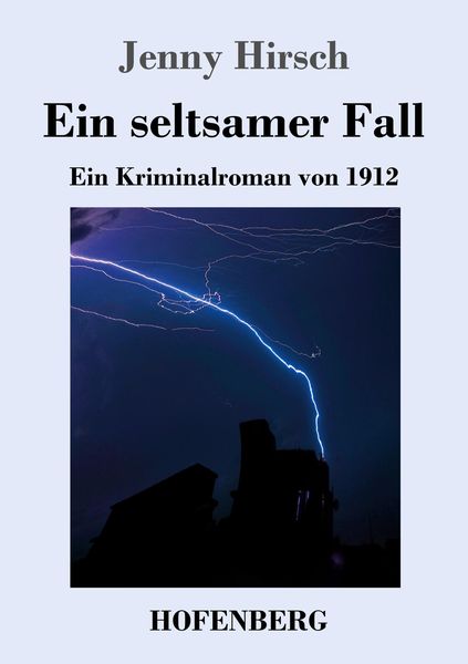 Ein seltsamer Fall, Taschenbuch von Jenny Hirsch, Hofenberg, 9783743733718