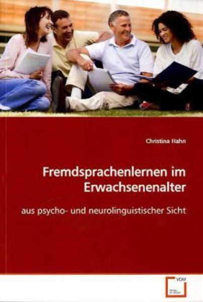 Hahn, C: Fremdsprachenlernen im Erwachsenenalter, Taschenbuch von Christina Hahn, VDM, 9783639168082