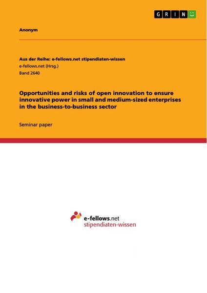 Produktbild: Opportunities and risks of open innovation to ensure innovative power in small and medium-sized enterprises in the business-to-business sector