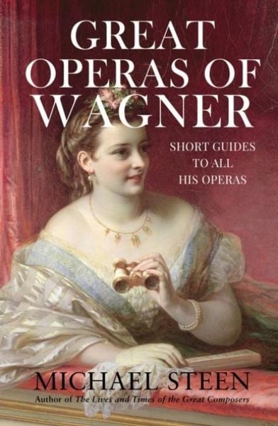 Produktbild: Steen, M: Great Operas of Wagner