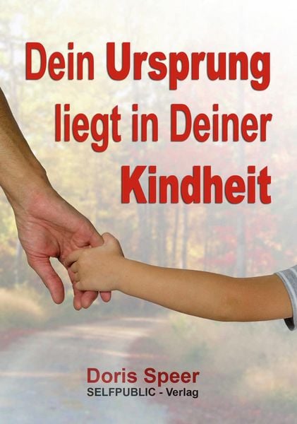 Produktbild: Dein Ursprung liegt in Deiner Kindheit