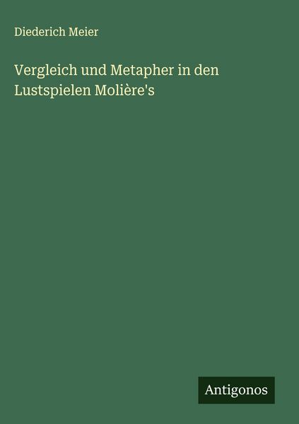 Produktbild: Vergleich und Metapher in den Lustspielen Moli&egrave;re's