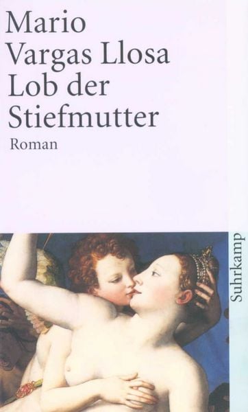 Lob der Stiefmutter, Taschenbuch von Mario Vargas Llosa, Suhrkamp, 978-3-518-38700-9