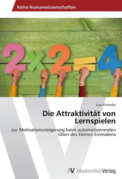 Die Attraktivität von Lernspielen, Taschenbuch von Lisa Kilnhofer, AV Akademikerverlag, 978-3-639-78656-9