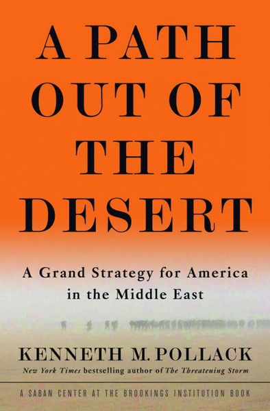 Produktbild: A Path Out of the Desert: A Grand Strategy for America in the Middle East