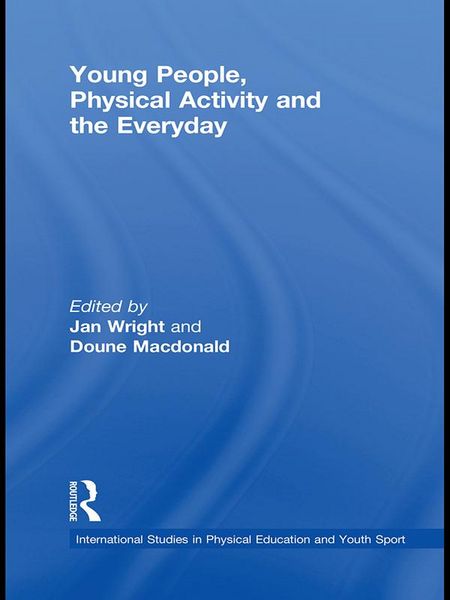 Produktbild: Young People, Physical Activity and the Everyday