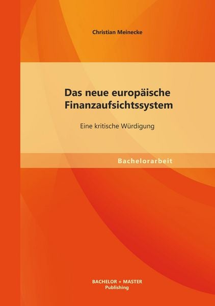 Produktbild: Das neue europ&auml;ische Finanzaufsichtssystem: Eine kritische W&uuml;rdigung