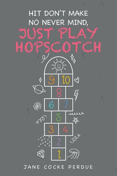 Produktbild: Hit Don't Make No Never Mind, Just Play Hopscotch