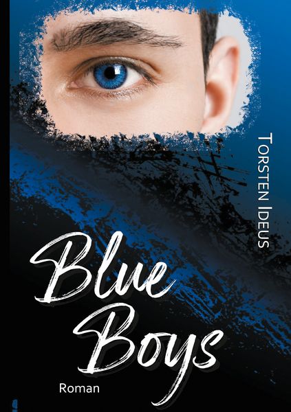 Blue Boys, Taschenbuch von Torsten Ideus, BoD – Books on Demand