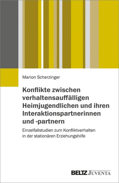 Produktbild: Konflikte zwischen verhaltensauff&auml;lligen Heimjugendlichen und ihren Interaktionspartnerinnen und -partnern