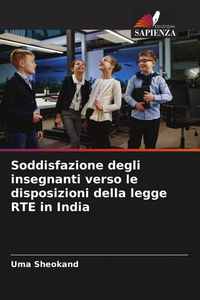 Produktbild: Soddisfazione degli insegnanti verso le disposizioni della legge RTE in India