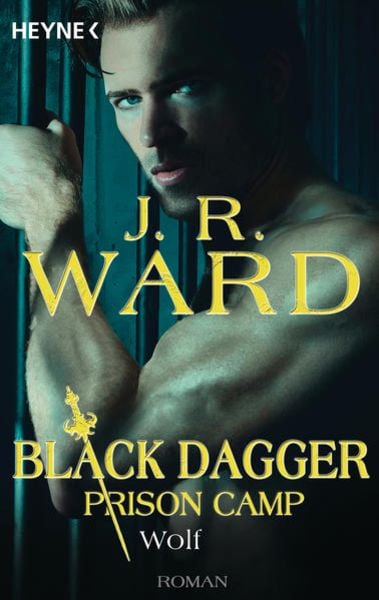 Wolf – Black Dagger Prison Camp 2, Taschenbuch von J. R. Ward, Heyne, 978-3-453-32199-1