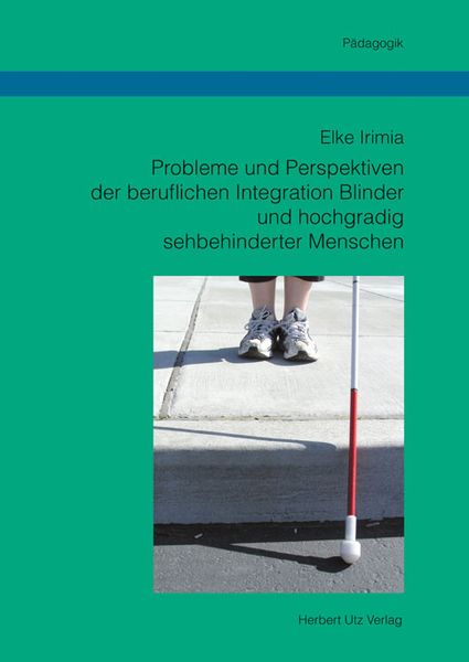 Produktbild: Probleme und Perspektiven der beruflichen Integration Blinder und hochgradig sehbehinderter Menschen