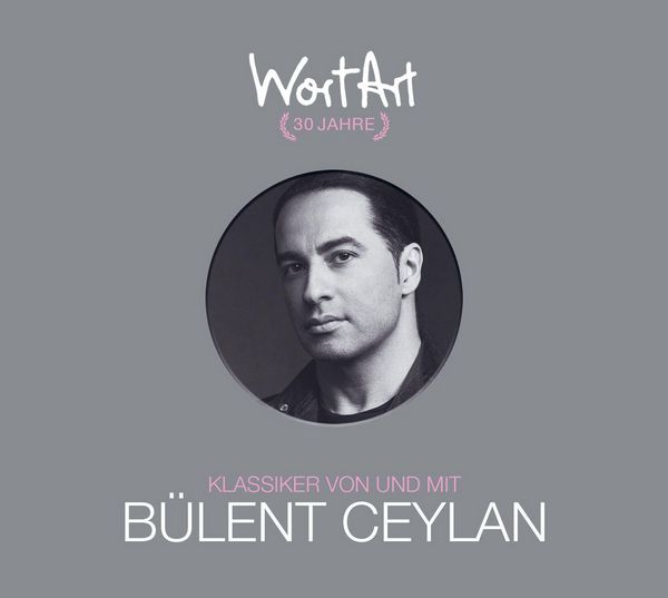 Produktbild: 30 Jahre WortArt &ndash; Klassiker von und mit B&uuml;lent Ceylan