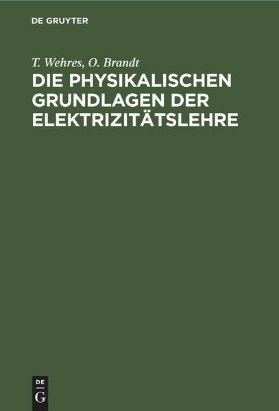 Produktbild: Die physikalischen Grundlagen der Elektrizit&auml;tslehre