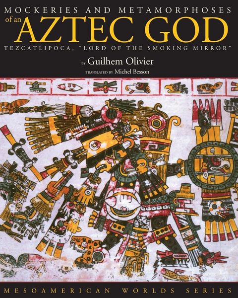 Produktbild: Mockeries and Metamorphoses of an Aztec God