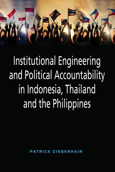 Produktbild: Institutional Engineering and Political Accountability in Indonesia, Thailand and the Philippines