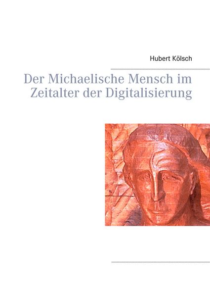 Produktbild: Der Michaelische Mensch im Zeitalter der Digitalisierung