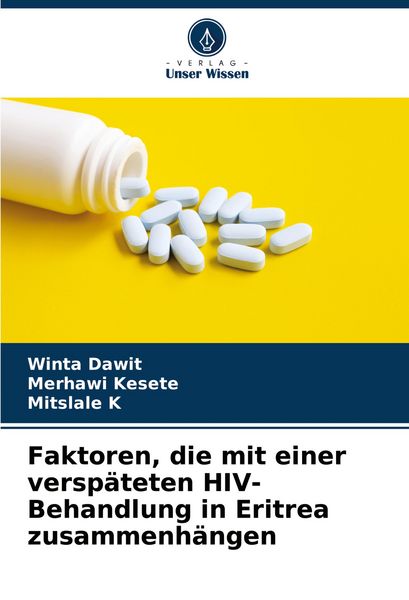Produktbild: Faktoren, die mit einer versp&auml;teten HIV-Behandlung in Eritrea zusammenh&auml;ngen