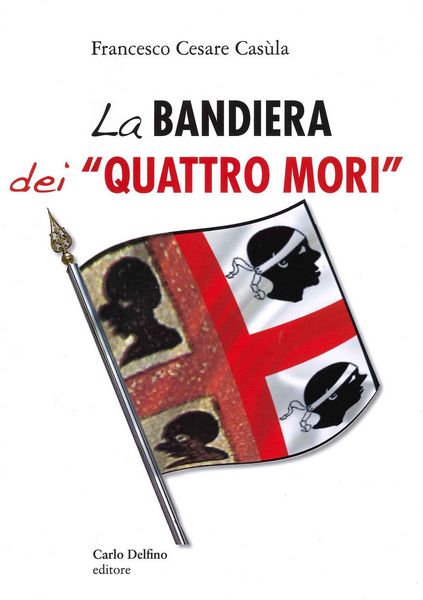 Produktbild: La bandiera dei &laquo;Quattro Mori&raquo;